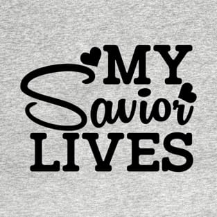 My Savior Lives T-Shirt